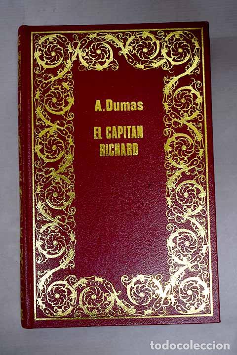 Libros: El capit&aacute;n Richard: Dumas, Alejandro.- Dumas, Alejandro - Foto 1