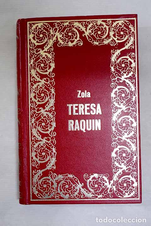 Libros: Teresa Raquin: Zola, &Eacute;mile.- Zola, &Eacute;mile
