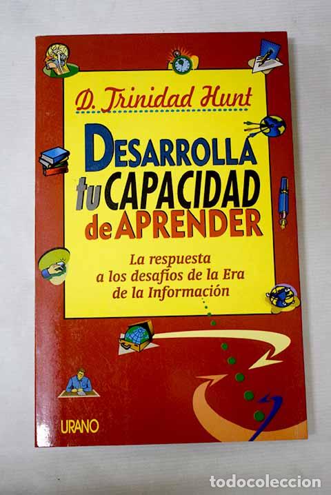 Libros: Desarrolla tu capacidad de aprender.- Hunt, Trinidad