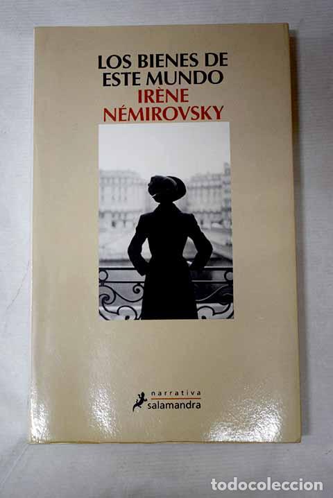 books: Los bienes de este mundo.- N&eacute;mirovsky, Irene