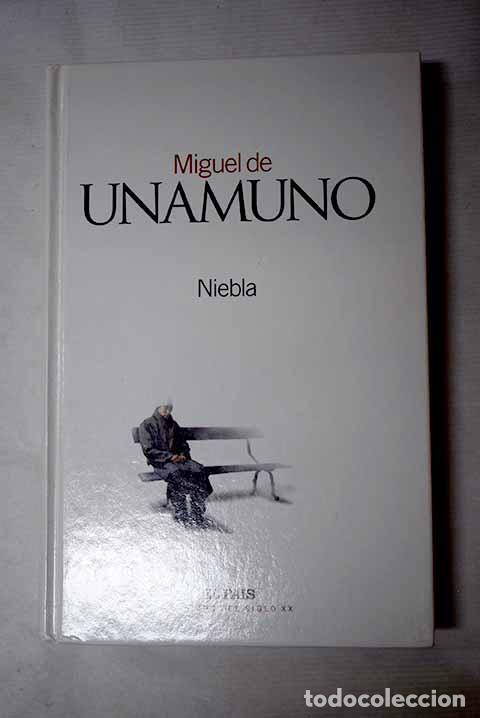Libros: Niebla: Unamuno, Miguel de.- Unamuno, Miguel de