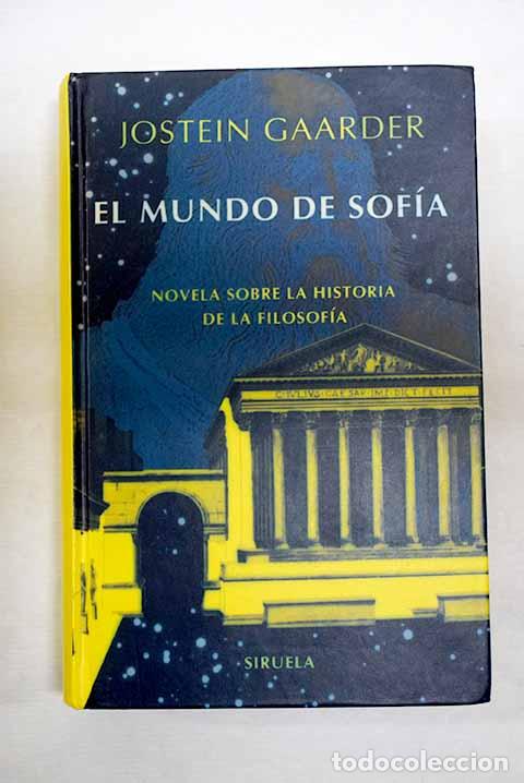 Libros: El mundo de Sof&iacute;a: novela sobre la historia de la filosof&iacute;a.- Gaarder, Jostein