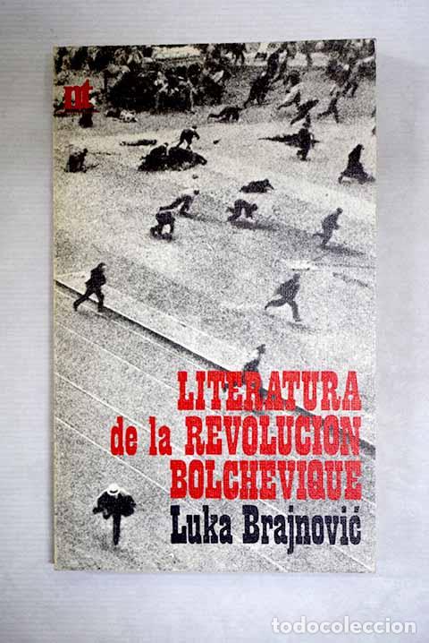 Libros: Literatura de la revoluci&oacute;n bolchevique.- Brajnovic, Luka