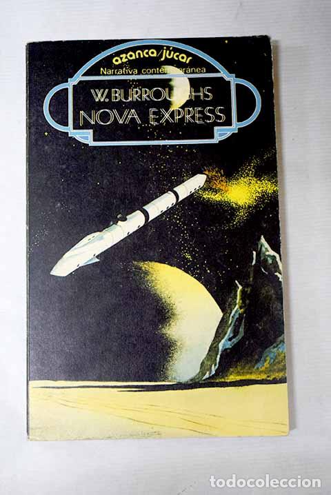 Libros: Nova express: Burroughs, William S..- Burroughs, William S.