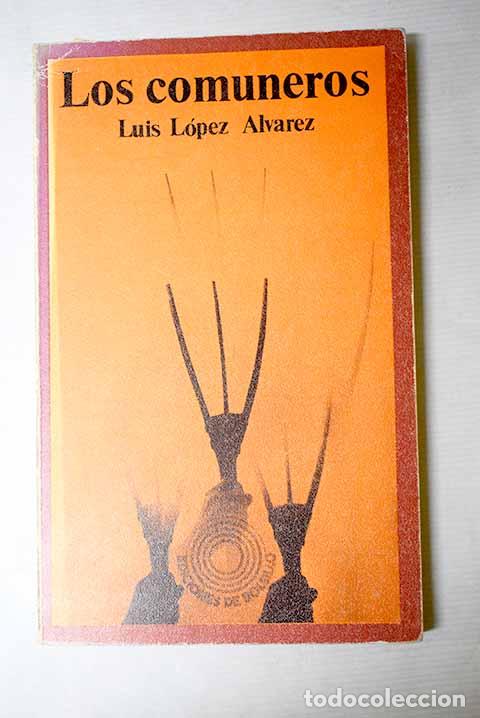 Libros: Los Comuneros: L&oacute;pez &Aacute;lvarez, Luis.- L&oacute;pez &Aacute;lvarez, Luis - Foto 1