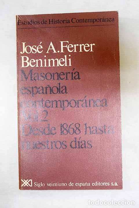 Libros: Masoner&iacute;a espa&ntilde;ola contempor&aacute;nea, tomo II.- Ferrer Benimeli, Jos&eacute; A.
