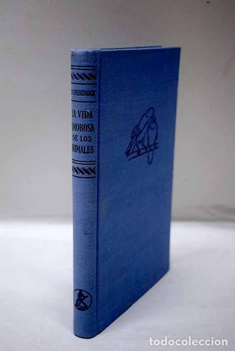 Libros: La vida amorosa de los animales.- Buddenbrock-Hettersdorff, Wolfgang von