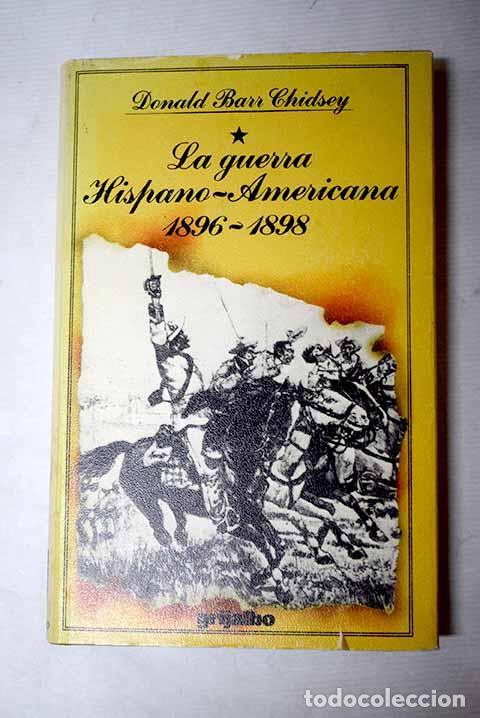 B&uuml;cher: La guerra hispano-americana 1896-1898.- Chidsey, Donald Barr