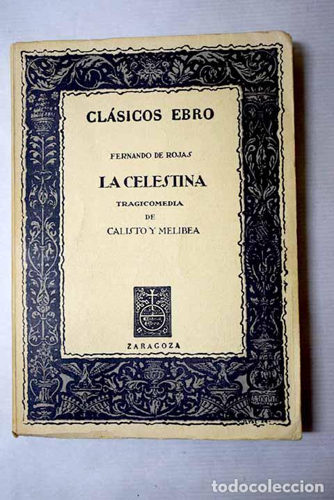B&uuml;cher: La Celestina: tragicomedia de Calisto y Melibea.- Rojas, Fernando de
