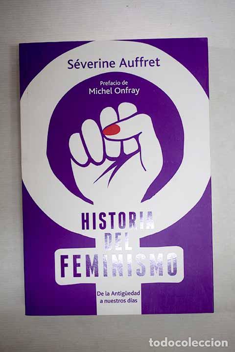 Libros: Historia del feminismo.- Auffret, S&eacute;verine
