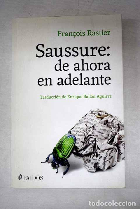 Libros: Saussure: de ahora en adelante.- Rastier, Fran&ccedil;ois