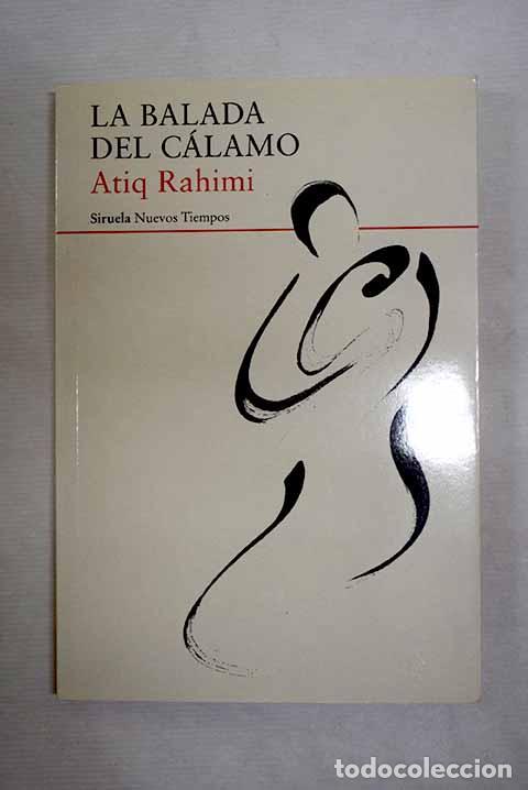 Libros: La balada del c&aacute;lamo.- Rahimi, Atiq - Foto 1