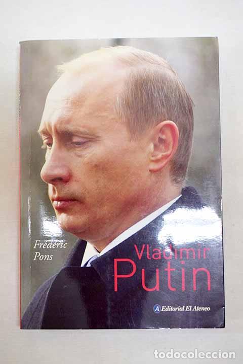 Libros: Vladimir Putin: Pons, Fr&eacute;d&eacute;ric.- Pons, Fr&eacute;d&eacute;ric