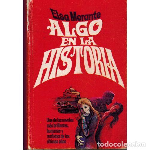 Libri di seconda mano: ALGO EN LA HISTORIA - ELSA MORANTE