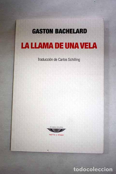 Libros: La llama de una vela.- Bachelard, Gaston