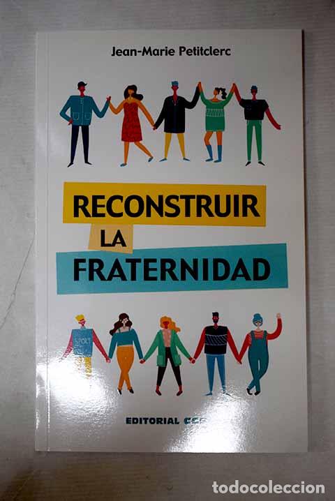 Libros: Reconstruir la fraternidad.- Petitclerc, Jean-Marie - Foto 1