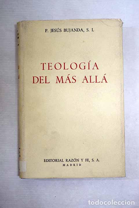 Libros: Teolog&iacute;a del m&aacute;s all&aacute;.- Bujanda, Jes&uacute;s