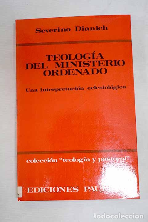 Libros: Teolog&iacute;a del ministerio ordenado: una interpretaci&oacute;n eclesiol&oacute;gica.- Dianich, Severino