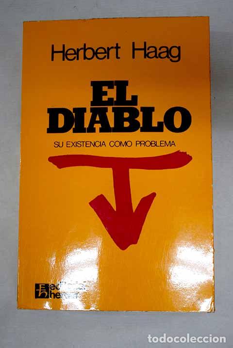 Libros: El diablo: su existencia como problema.- Haag, Herbert