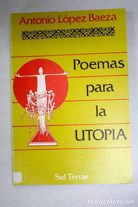 Libros: Poemas para la utop&iacute;a.- L&oacute;pez Baeza, Antonio