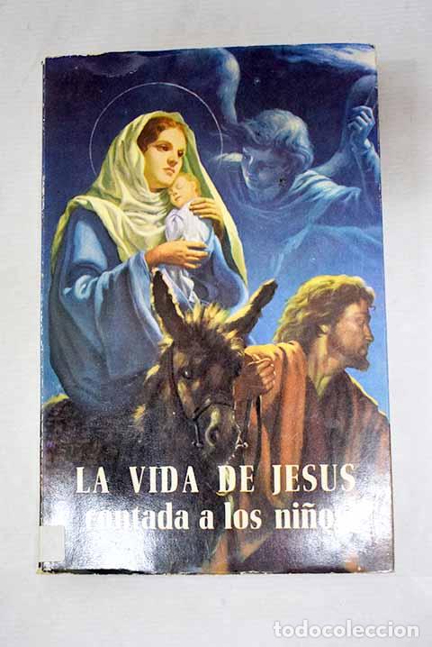 Libros: La vida de Jes&uacute;s contada a los ni&ntilde;os.- Nosetti, A. B. - Foto 1