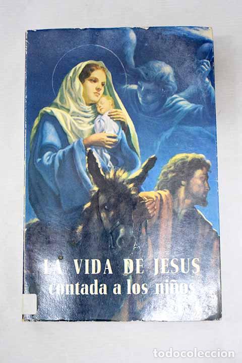 Libros: La vida de Jes&uacute;s contada a los ni&ntilde;os.- Nosetti, A. B.