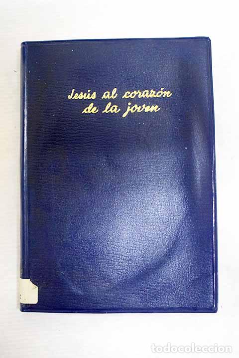 Libros: Jes&uacute;s al coraz&oacute;n de la joven: meditaciones para cada d&iacute;a del mes.- Zamboni, Camillo