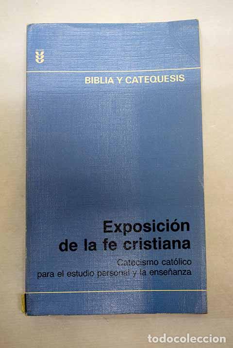 Libros: Exposici&oacute;n de la fe cristiana: catecismo cat&oacute;lico para el estudio personal y la ense&ntilde;anza