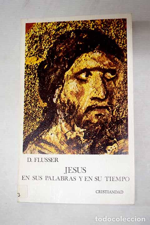 Libros: Jes&uacute;s en sus palabras y en su tiempo.- Flusser, David