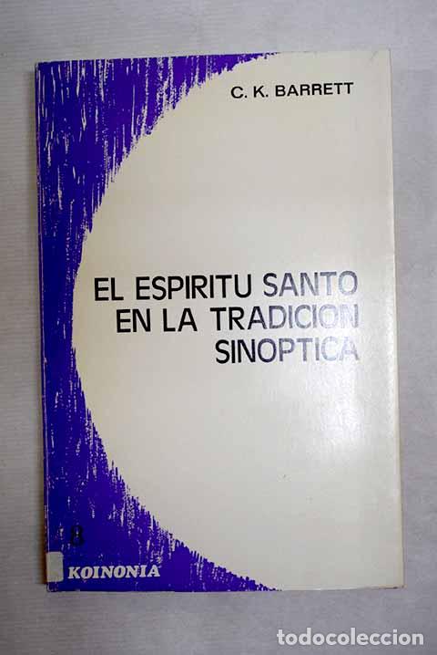 Libros: El Esp&iacute;ritu Santo en la tradici&oacute;n sin&oacute;ptica.- Barrett, K.