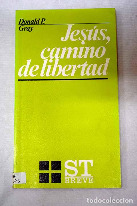 Libros: Jes&uacute;s, camino de libertad.- Gray, Donald P.