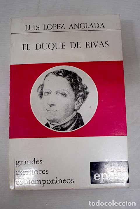 B&uuml;cher: El duque de Rivas: L&oacute;pez Anglada, Luis.- L&oacute;pez Anglada, Luis