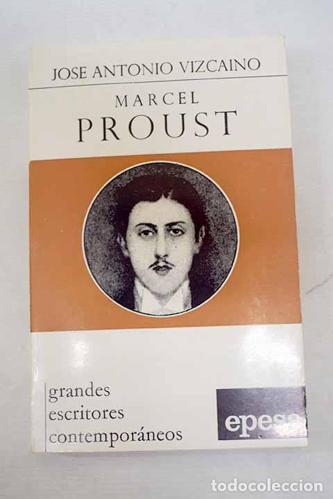 B&uuml;cher: Marcel Proust: Vizca&iacute;no, Jos&eacute; Antonio.- Vizca&iacute;no, Jos&eacute; Antonio