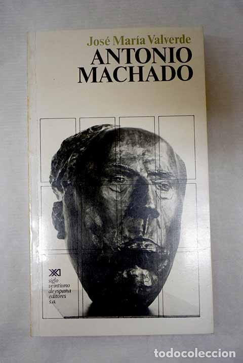 B&uuml;cher: Antonio Machado: Valverde, Jos&eacute; Mar&iacute;a.- Valverde, Jos&eacute; Mar&iacute;a