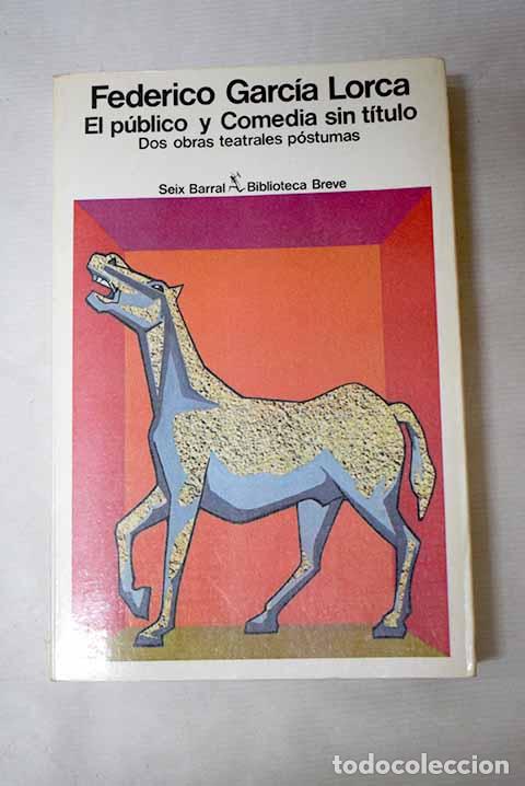 Libros: El publico y Comedia sin titulo.- Garc&iacute;a Lorca, Federico - Foto 1