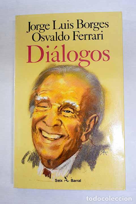Libros: Di&aacute;logos: Borges, Jorge Luis.- Borges, Jorge Luis - Foto 1