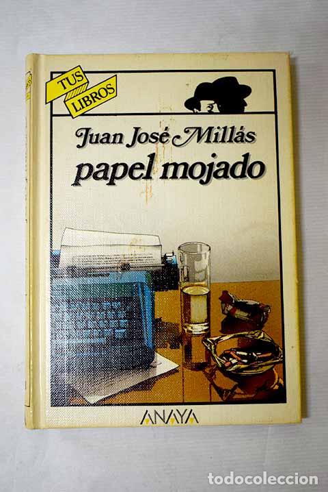 Libros: Papel mojado: Mill&aacute;s, Juan Jos&eacute;.- Mill&aacute;s, Juan Jos&eacute;