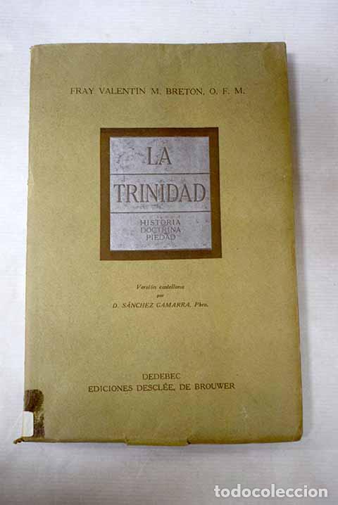 Libros: La trinidad: historia, doctrina, piedad.- Bret&oacute;n, Valent&iacute;n M.