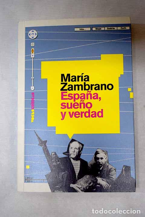 Libros: Espa&ntilde;a, sue&ntilde;o y verdad.- Zambrano, Mar&iacute;a