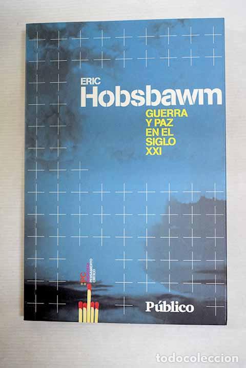 Libros: Guerra y paz en el siglo XXI.- Hobsbawn, Eric - Foto 1