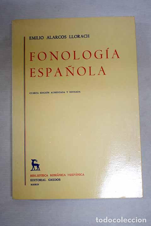 Libri di seconda mano: Fonolog&iacute;a espa&ntilde;ola: Alarcos LLorach, Emilio.- Alarcos LLorach, Emilio