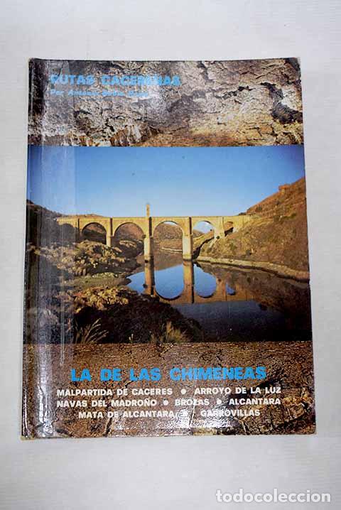 Libros: Rutas cacere&ntilde;as: la de las chimeneas : Malpartida de C&aacute;ceres, Arroyo de la Cruz