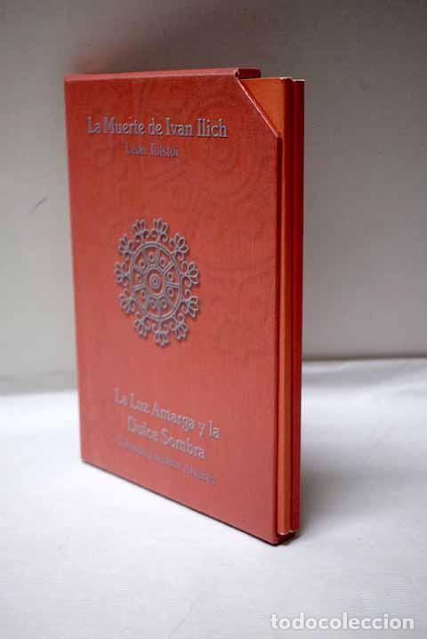 books: La Muerte de Ivan Ilich ; La luz amarga y la dulce sombra.- Tolstoi, Leon; Escobar &Aacute;lvarez, Yolanda