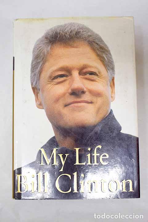 Libros: My life: Clinton, Bill.- Clinton, Bill - Foto 1