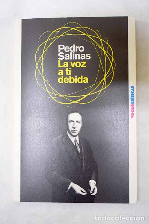 Libros: La voz a ti debida: Salinas, Pedro.- Salinas, Pedro