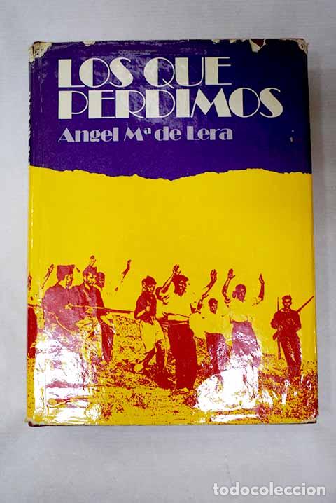 Libros: Los que perdimos: Lera, &Aacute;ngel Mar&iacute;a de.- Lera, &Aacute;ngel Mar&iacute;a de