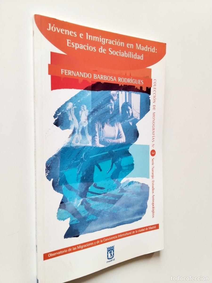 Libros: Fernando Barbosa Rodr&iacute;gues - J&oacute;venes e Inmigraci&oacute;n en Madrid: Espacios de sociabilidad