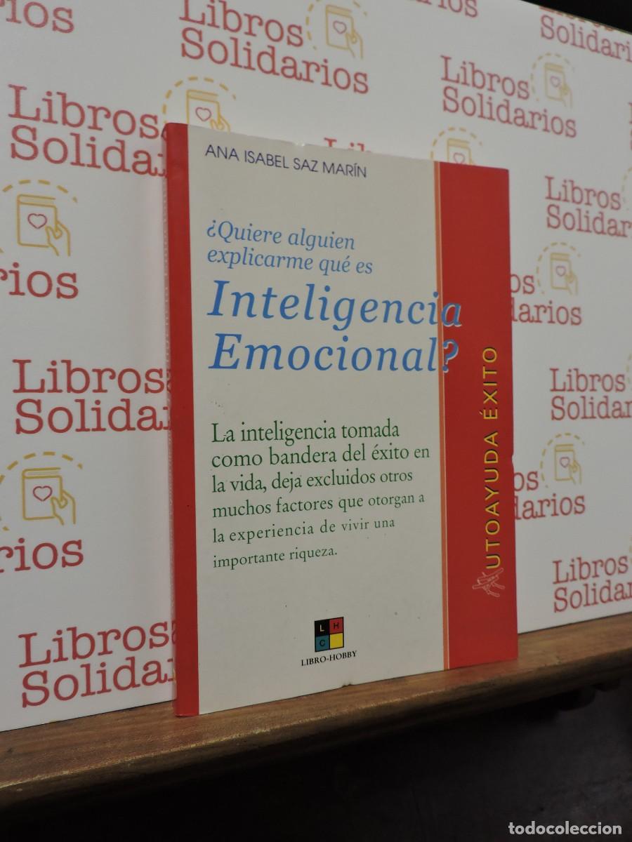 Libros: &iquest;Quiere alguien explicarme qu&eacute; es inteligencia emocional? SAZ MAR&Iacute;N. Ana Isabel. Madrid, 2002