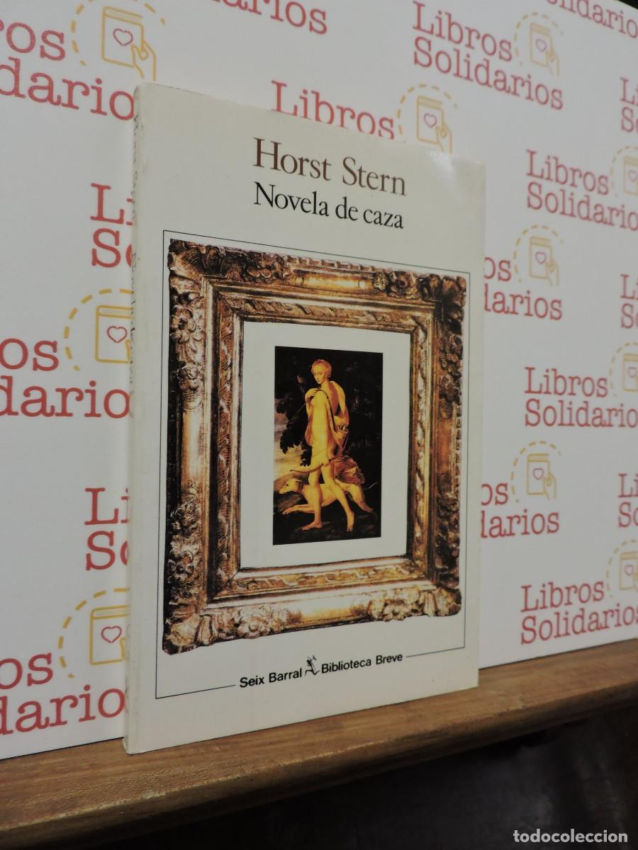 Libros: Novela de caza. STERN, Horst. Ed. Seix Barral. Barcelona, 1990