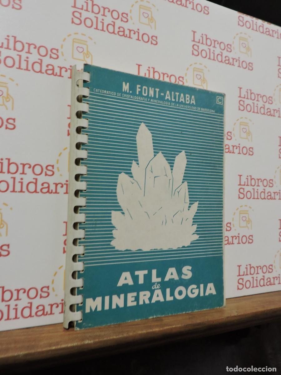 Libros: Atlas de mineralog&iacute;a. M. FONT-ALTABA. Ed. Jover. Barcelona.